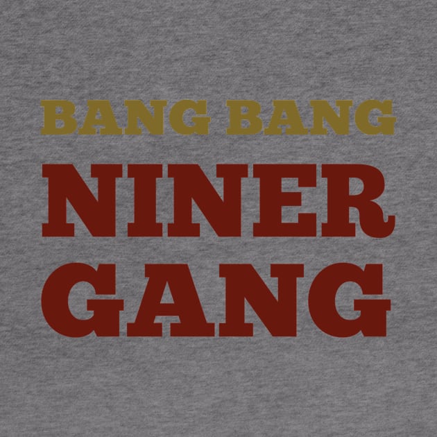 bang bang niner gang fotball by Gigart